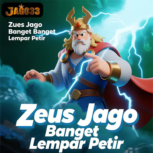 Jago33: Zeus Jago Banget Lempar Petir Disini Membuktikan Banyak Jackpot Bertebaran